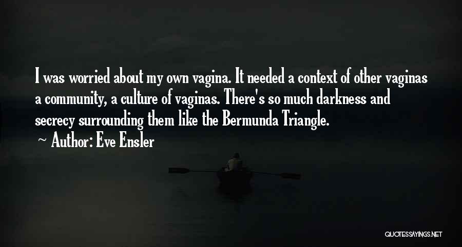 Eve Ensler Quotes 1661125