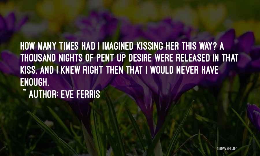 Eve Ferris Quotes 1732123