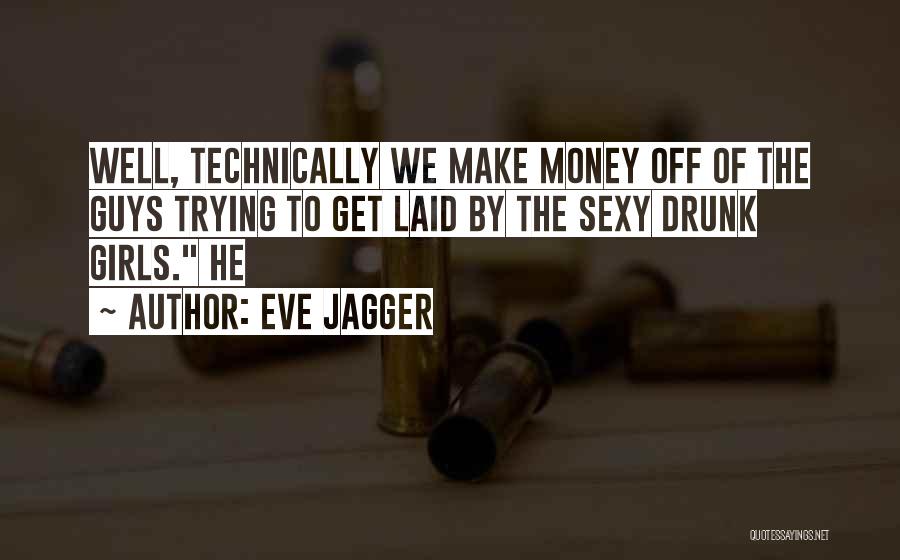 Eve Jagger Quotes 649904