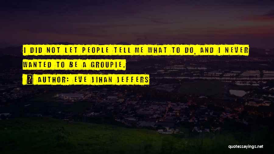 Eve Jihan Jeffers Quotes 1226130