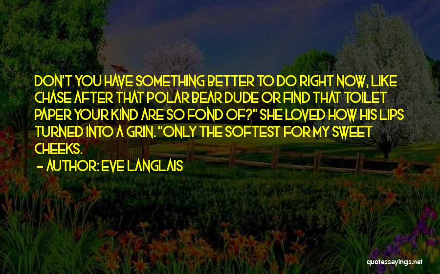 Eve Langlais Quotes 1634957