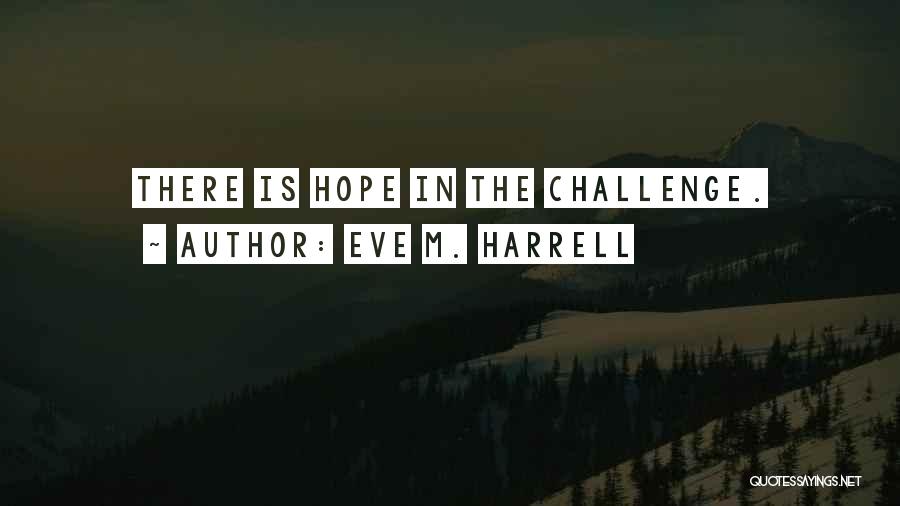 Eve M. Harrell Quotes 1545875