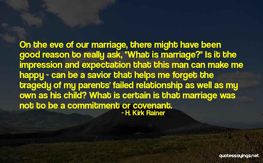 Eve Of Man Quotes By H. Kirk Rainer Eve Of Man Quotes By H. Kirk Rainer