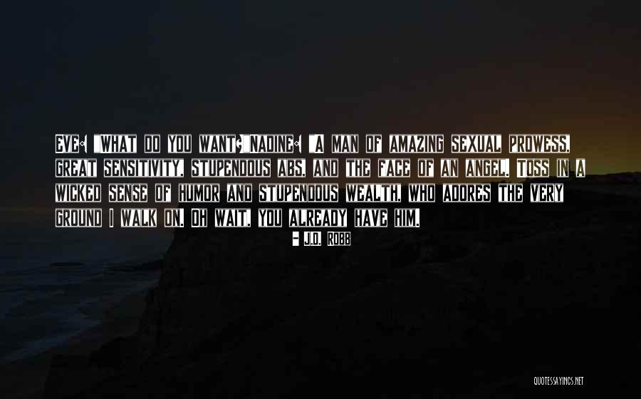 Eve Of Man Quotes By J.D. Robb Eve Of Man Quotes By J.D. Robb