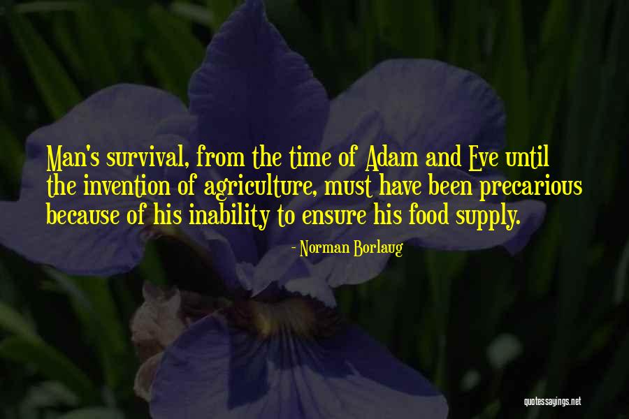Eve Of Man Quotes By Norman Borlaug Eve Of Man Quotes By Norman Borlaug