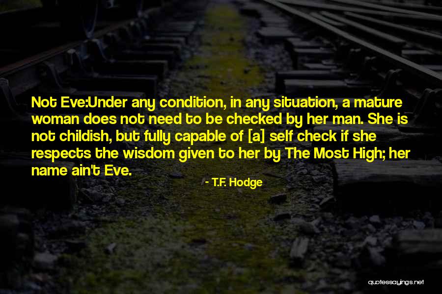 Eve Of Man Quotes By T.F. Hodge Eve Of Man Quotes By T.F. Hodge