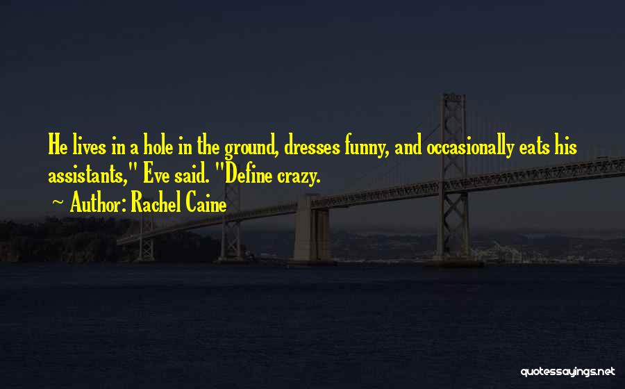 Eve Rosser Quotes By Rachel Caine