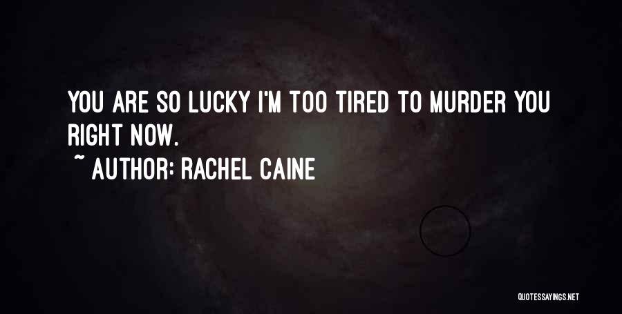 Eve Rosser Quotes By Rachel Caine