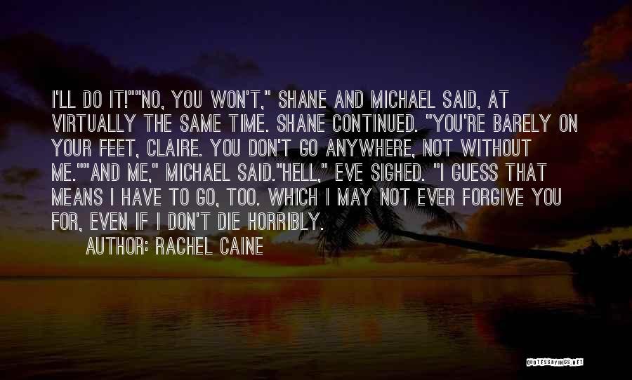 Eve Rosser Quotes By Rachel Caine