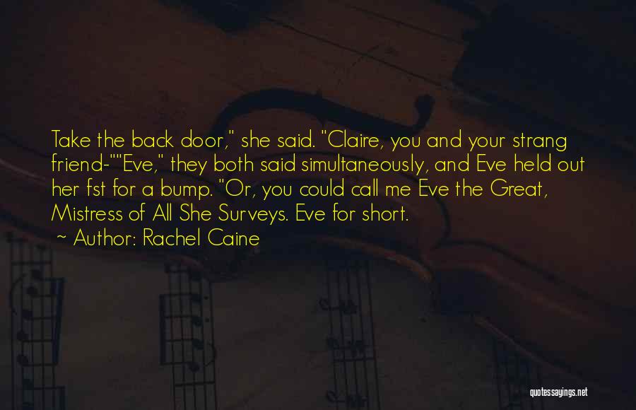 Eve Rosser Quotes By Rachel Caine