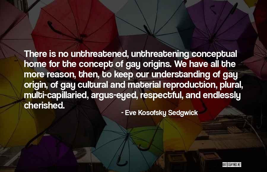 Eve Sedgwick Quotes By Eve Kosofsky Sedgwick