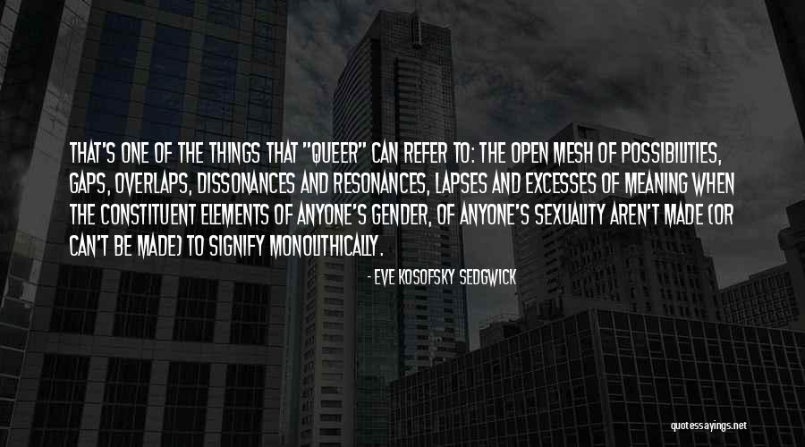 Eve Sedgwick Quotes By Eve Kosofsky Sedgwick Eve Sedgwick Quotes By Eve Kosofsky Sedgwick