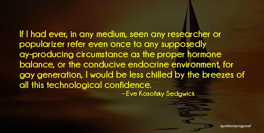 Eve Sedgwick Quotes By Eve Kosofsky Sedgwick