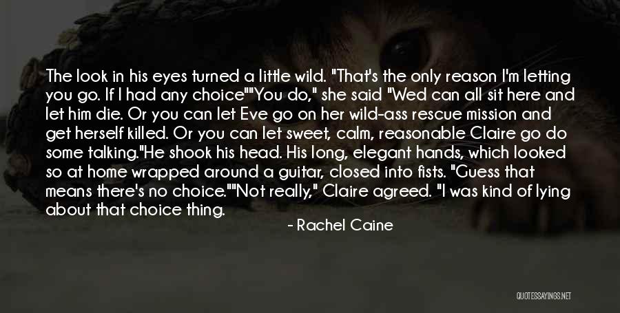 Eve To Claire About Michael Quotes By Rachel Caine Eve To Claire About Michael Quotes By Rachel Caine