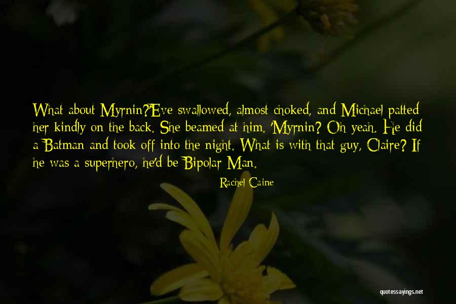 Eve To Claire About Michael Quotes By Rachel Caine Eve To Claire About Michael Quotes By Rachel Caine