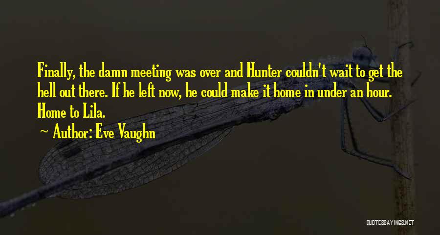 Eve Vaughn Quotes 340959