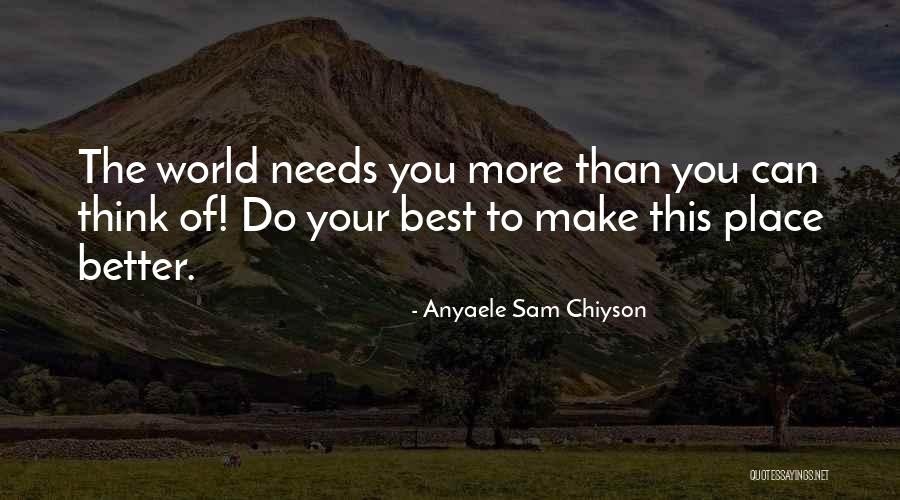 Eveil Quotes By Anyaele Sam Chiyson Eveil Quotes By Anyaele Sam Chiyson