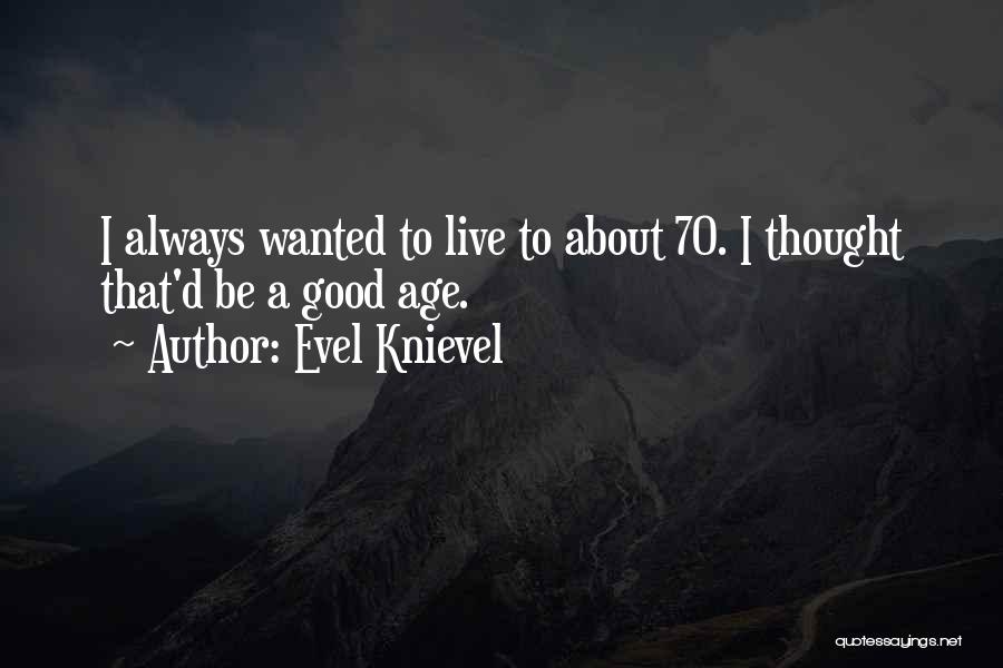 Evel Knievel Quotes 1344910