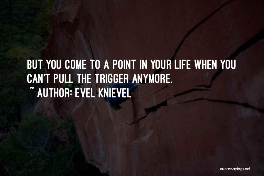 Evel Knievel Quotes 1833606