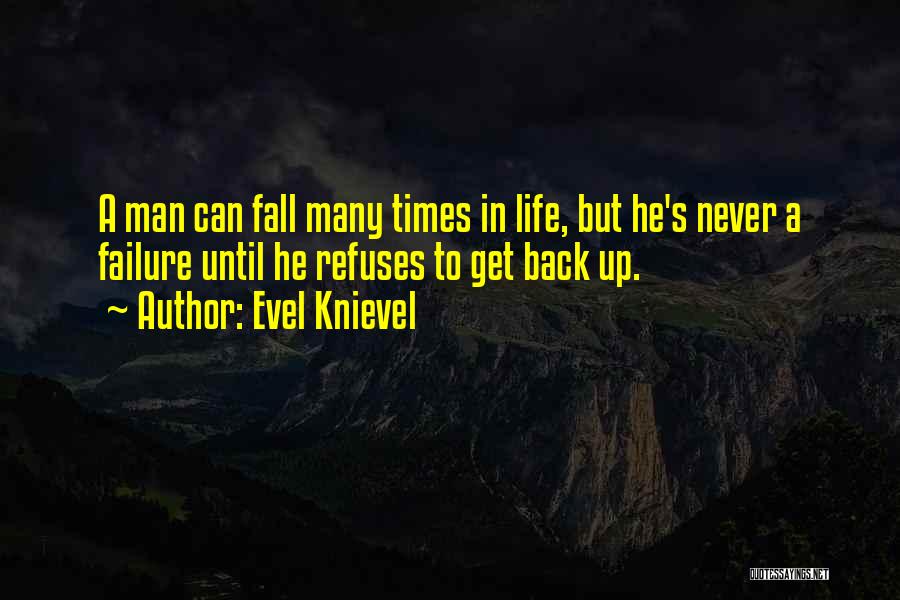 Evel Knievel Quotes 528805