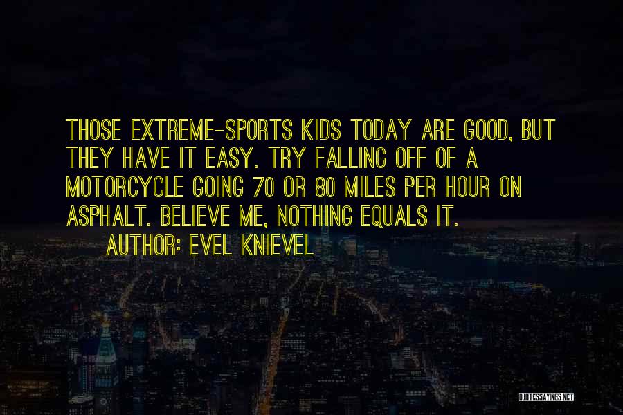 Evel Knievel Quotes 799769