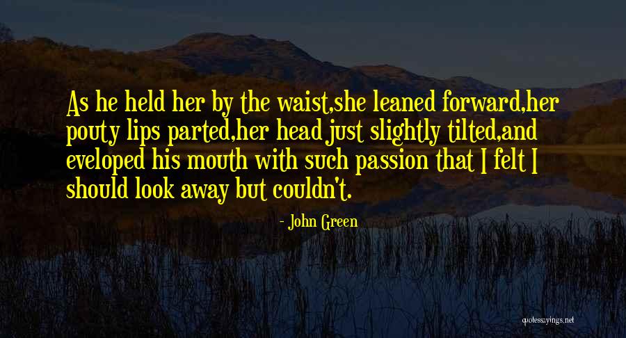 Eveloped Quotes By John Green Eveloped Quotes By John Green