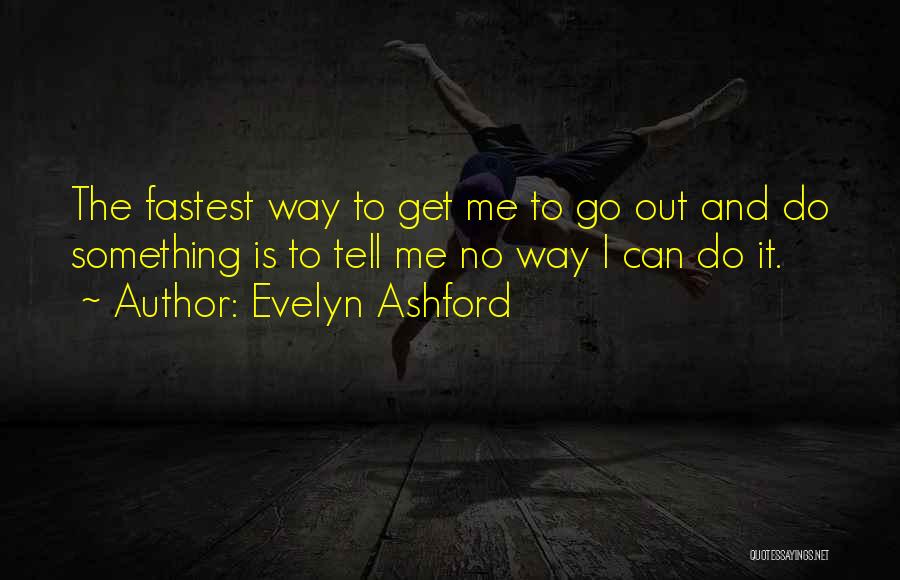 Evelyn Ashford Quotes 2123471