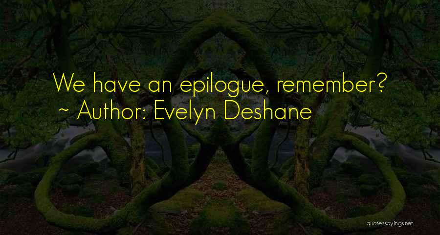 Evelyn Deshane Quotes 1040641