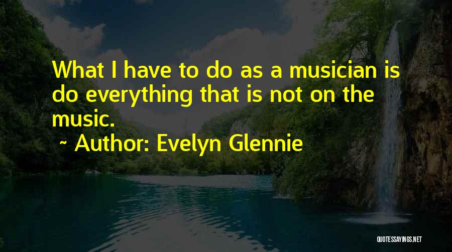 Evelyn Glennie Quotes 1285028