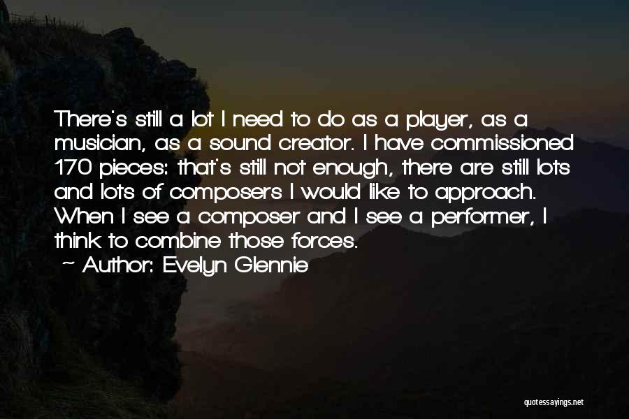 Evelyn Glennie Quotes 2231153