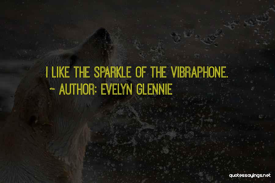 Evelyn Glennie Quotes 327326