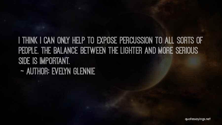 Evelyn Glennie Quotes 476175