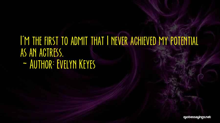 Evelyn Keyes Quotes 1105483