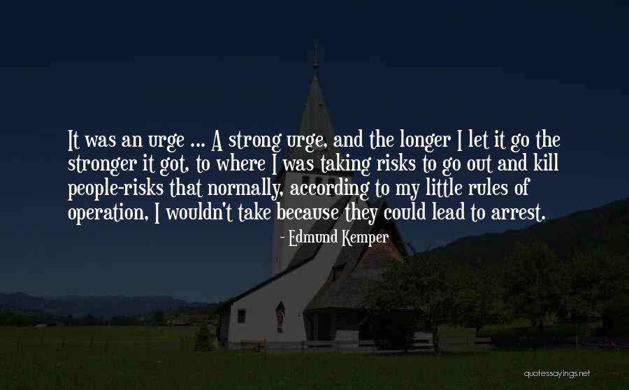 Evelyn King Quotes By Edmund Kemper Evelyn King Quotes By Edmund Kemper