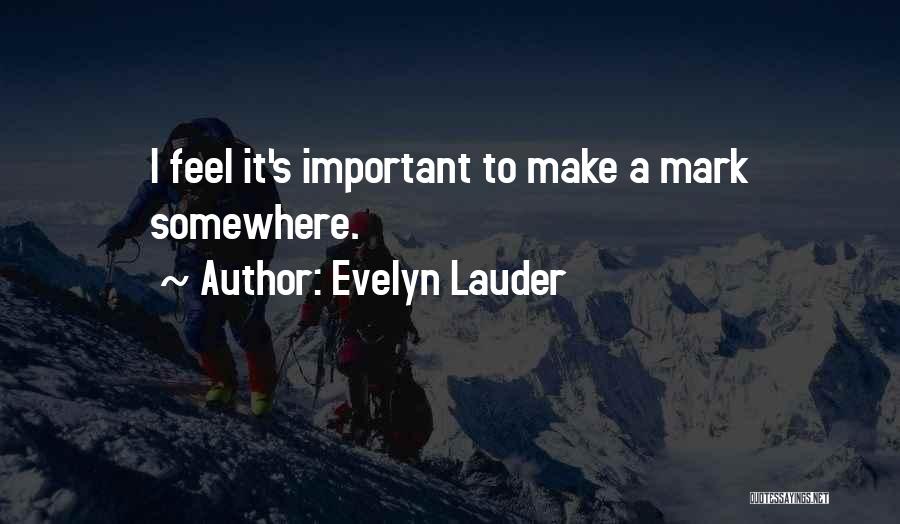Evelyn Lauder Quotes 1387242