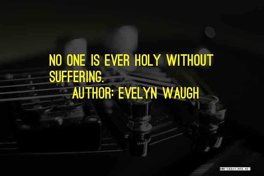 Evelyn O'connell Quotes By Evelyn Waugh