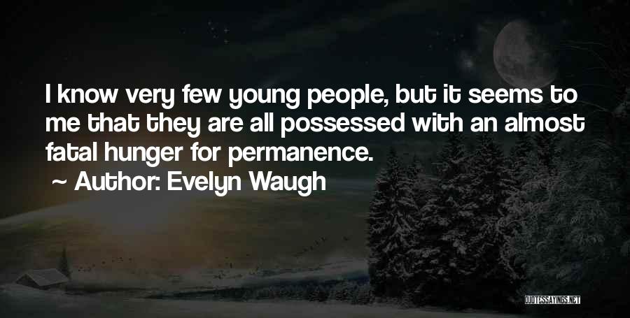 Evelyn O'connell Quotes By Evelyn Waugh