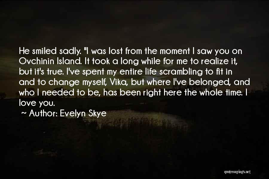 Evelyn Skye Quotes 1986575