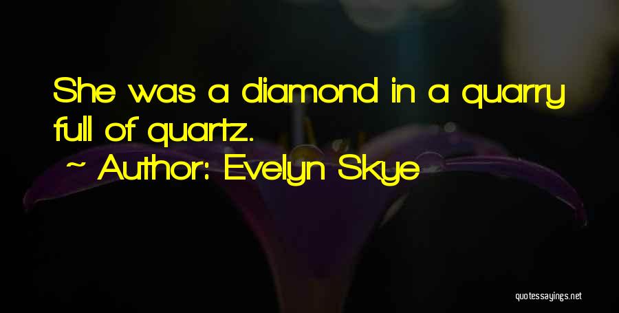 Evelyn Skye Quotes 2167664