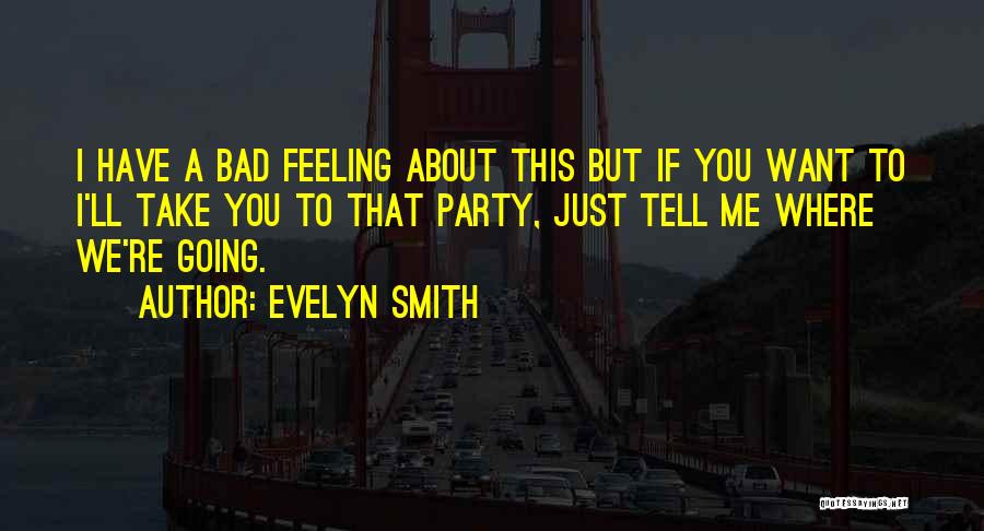 Evelyn Smith Quotes 1327453