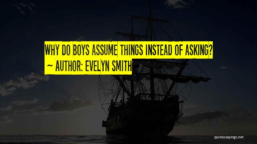 Evelyn Smith Quotes 1802297