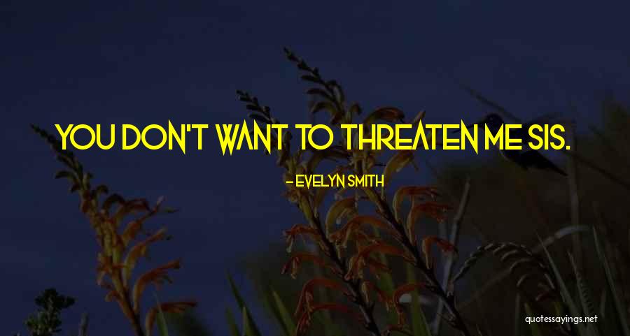 Evelyn Smith Quotes 1846629