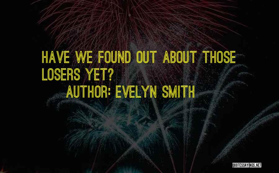 Evelyn Smith Quotes 607669 Evelyn Smith Quotes 607669