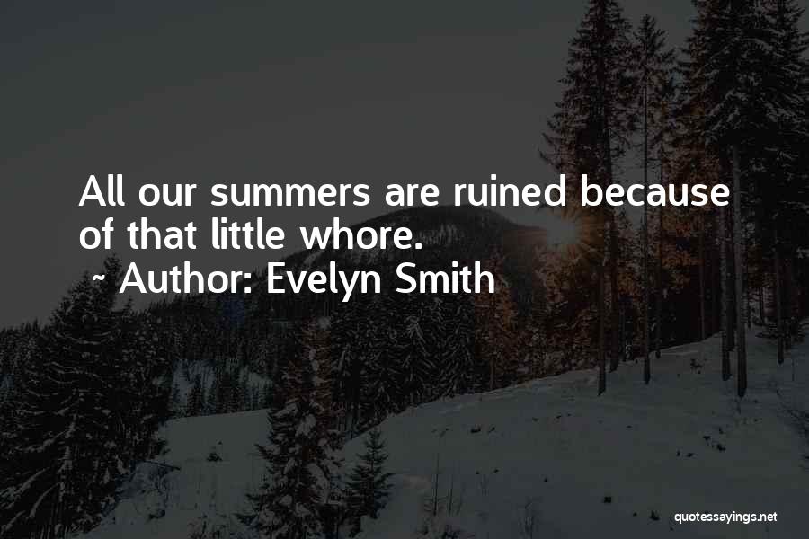 Evelyn Smith Quotes 870898