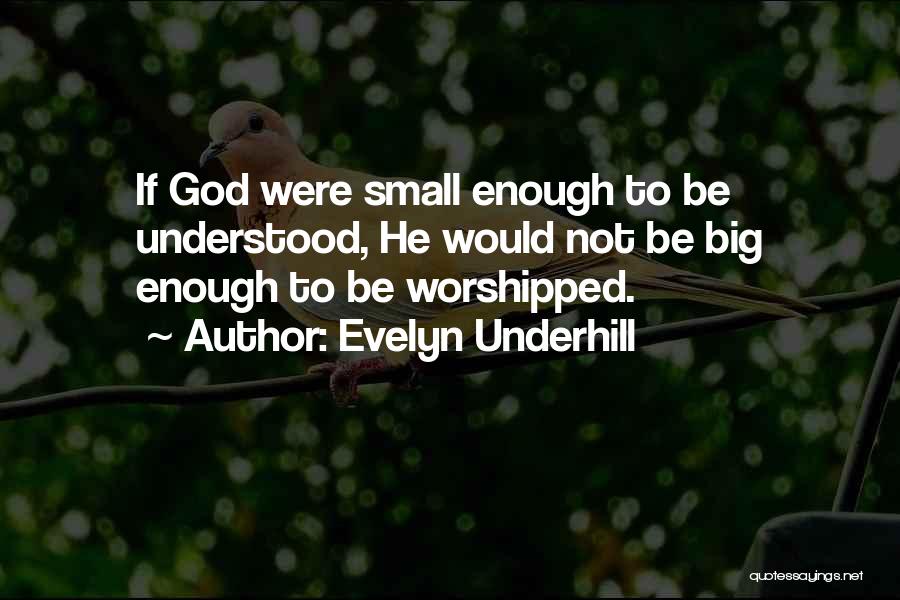 Evelyn Underhill Quotes 1690781