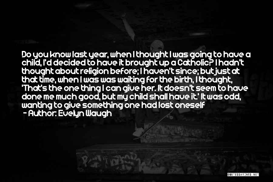 Evelyn Waugh Quotes 665154