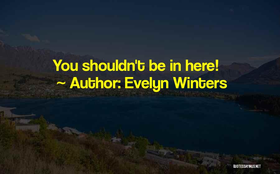 Evelyn Winters Quotes 1513608