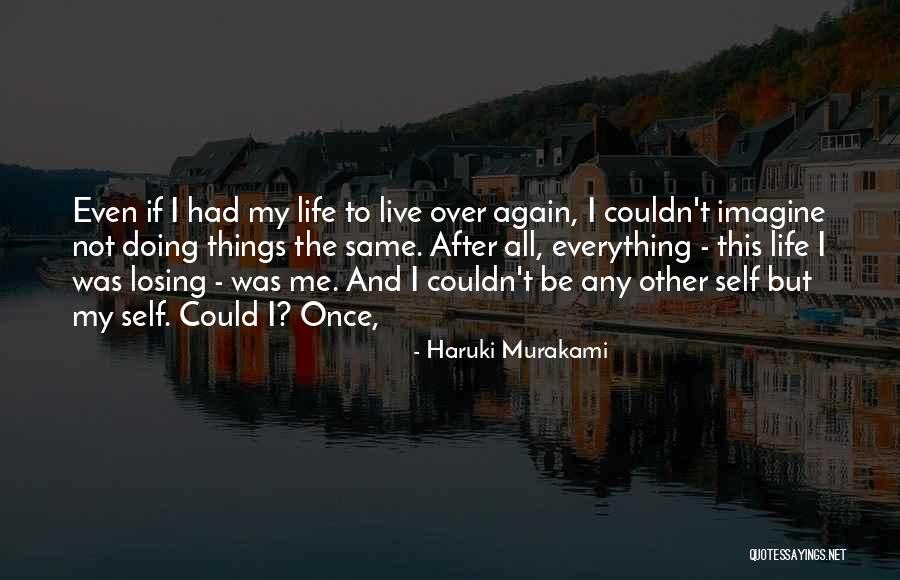 Even After Everything Quotes By Haruki Murakami