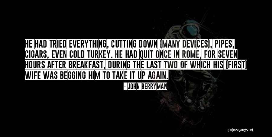 Even After Everything Quotes By John Berryman