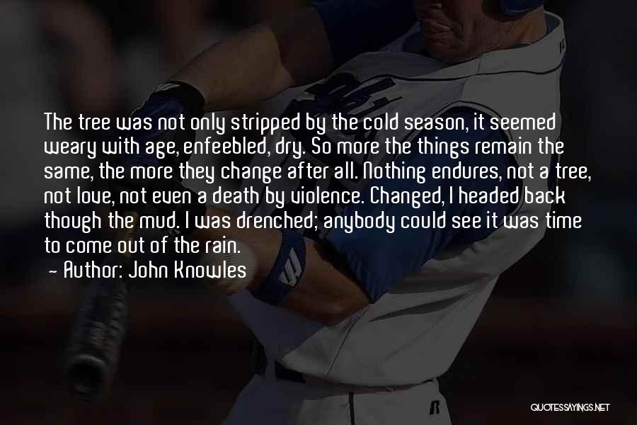 Even After Quotes By John Knowles Even After Quotes By John Knowles